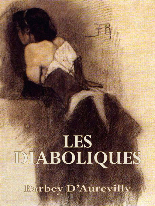 Title details for Les Diaboliques by Barbey  d'Aurevilly - Available